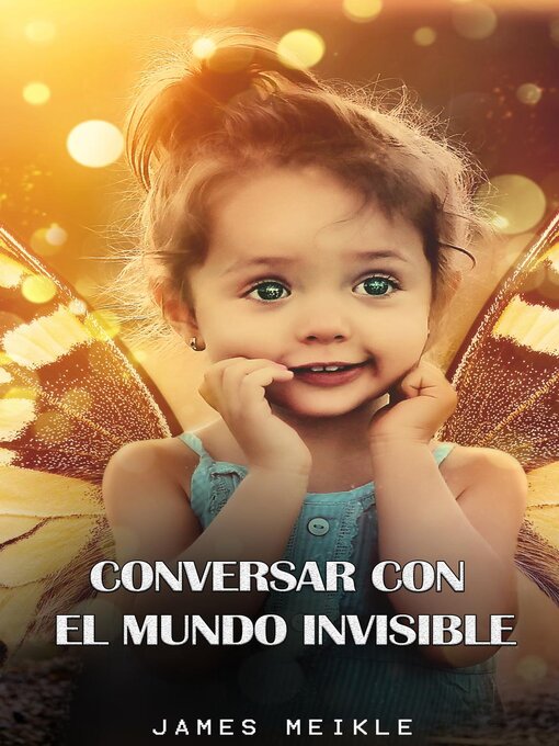 Title details for Conversar Con El Mundo Invisible by JAMES MEIKLE - Available
